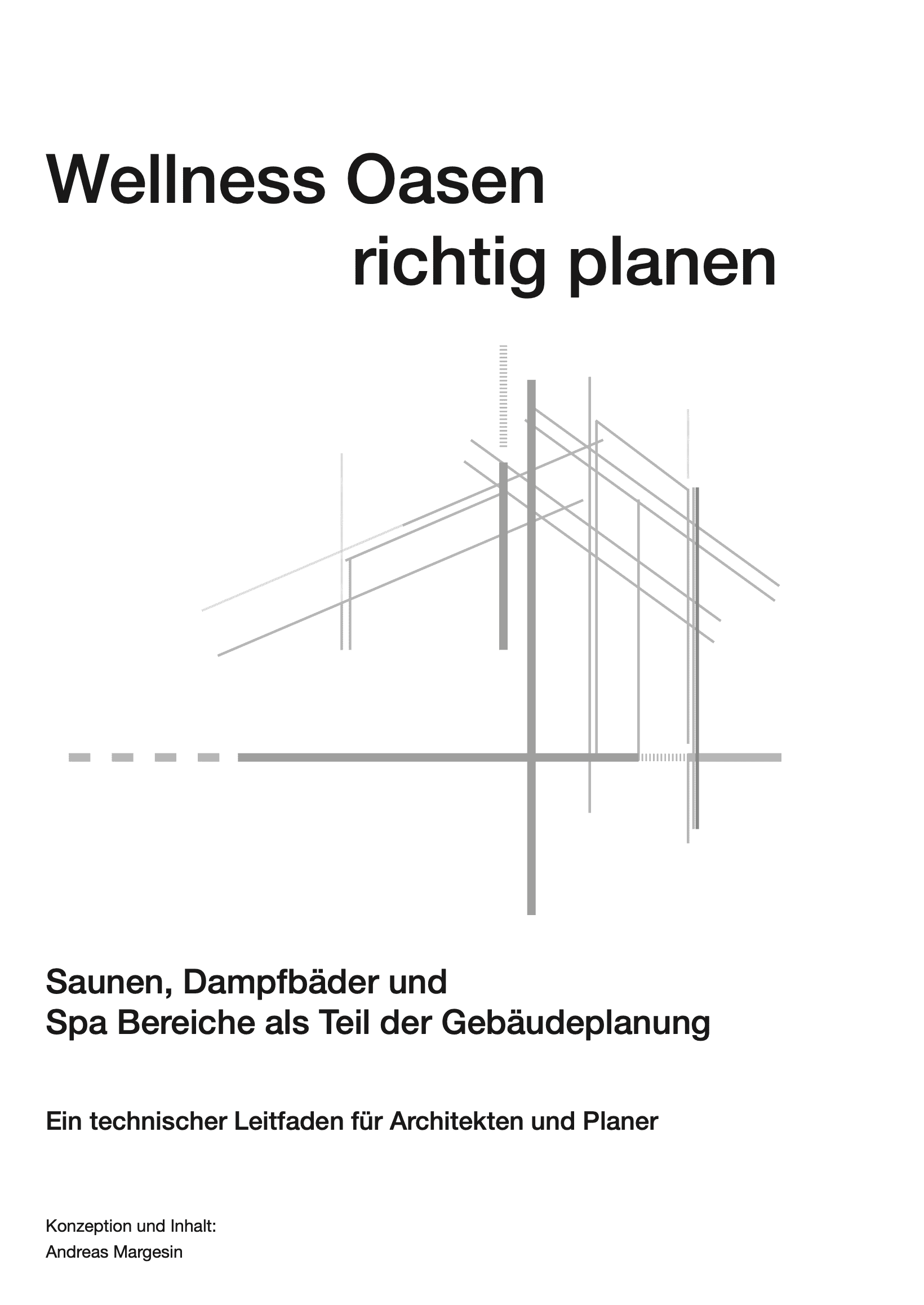 Leitfaden zur professionellen Planung von Wellness Oasen, Saunen und Dampfbädern